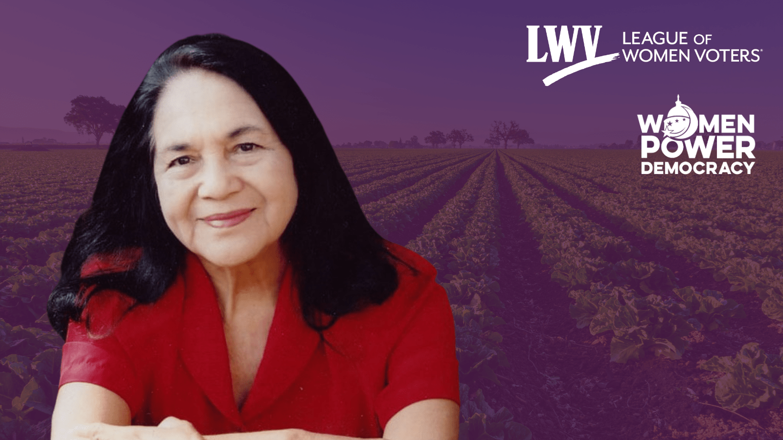 1600x900 Dolores Huerta & the Power of Grassroots Democracy. League of Women Voters