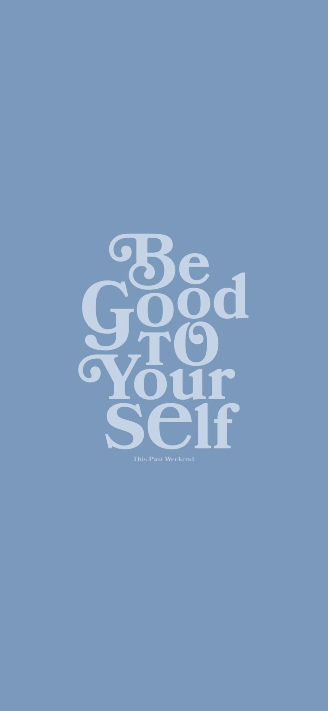 1080x2340 be good to yourself phone wallpaper