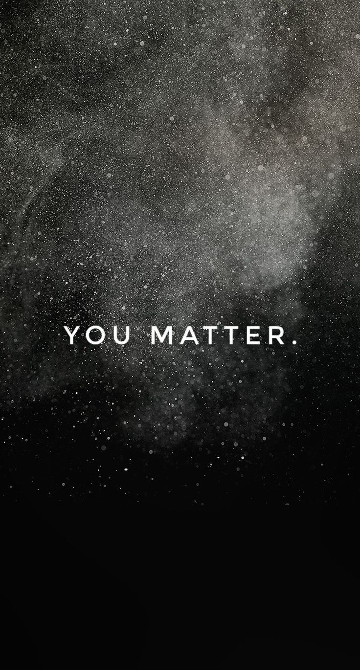 736x1370 You matter wallpaper