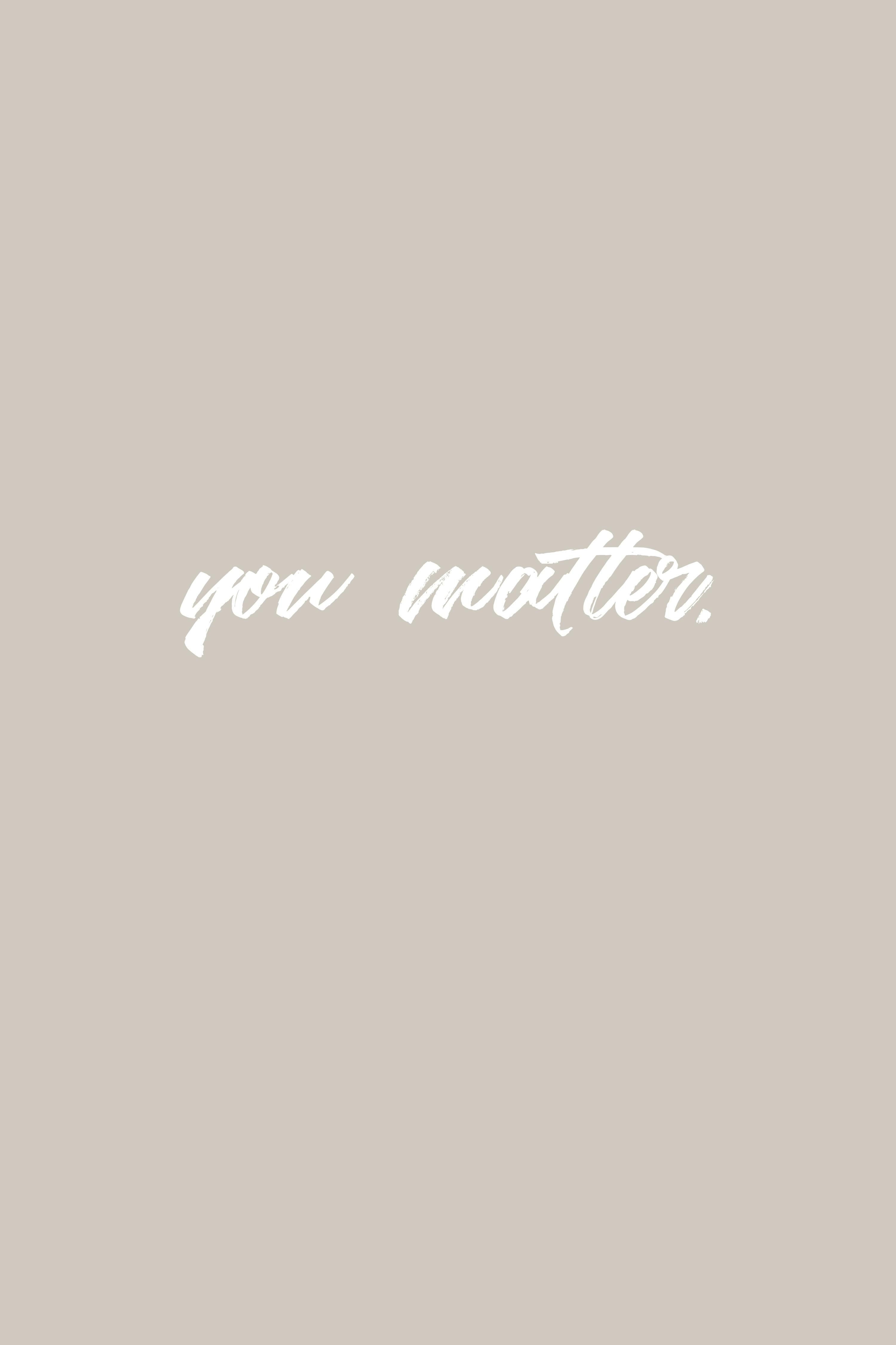 3000x4498 You Matter Photo, Download The BEST Free You Matter & HD Image