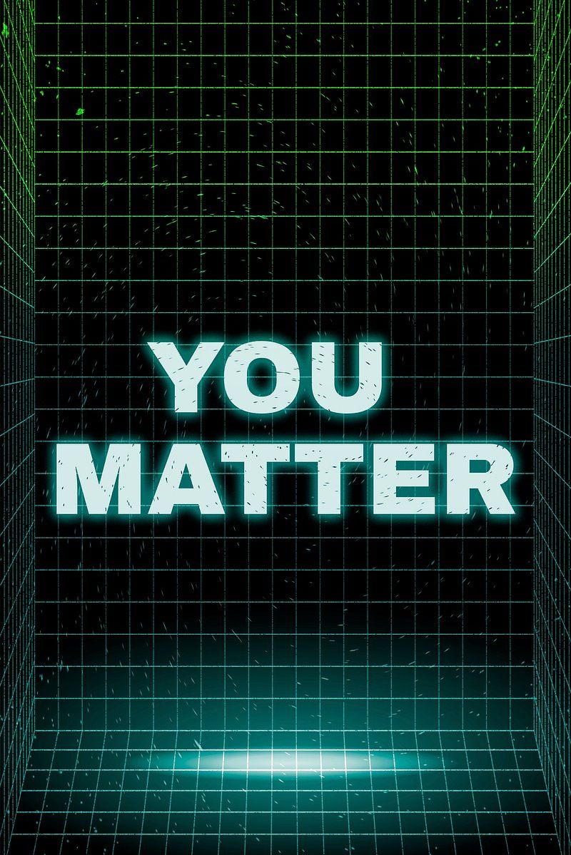 800x1199 You Matter Image Wallpaper