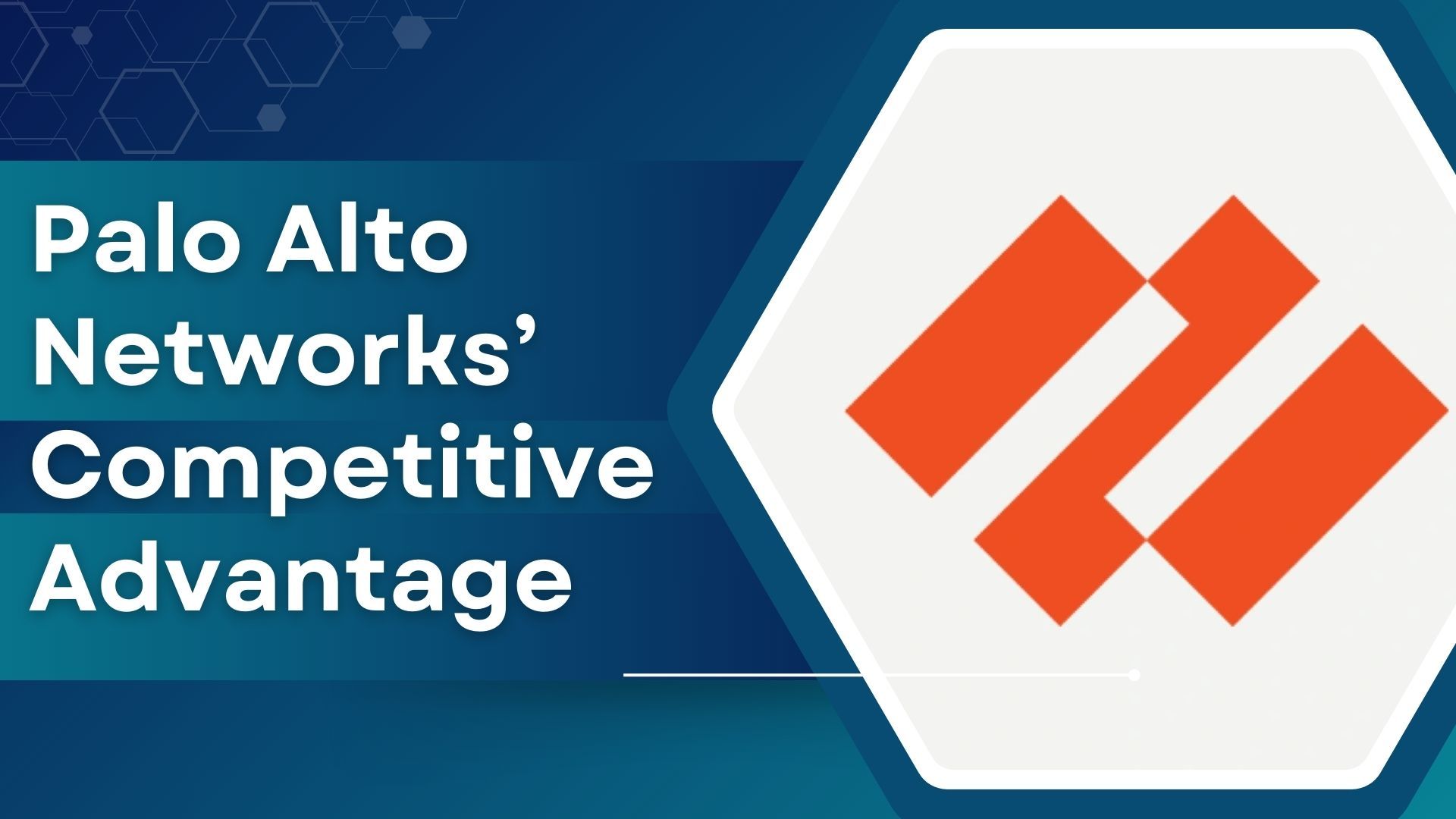 1920x1080 Unlocking Security Excellence: Palo Alto Networks' Competitive Advantage