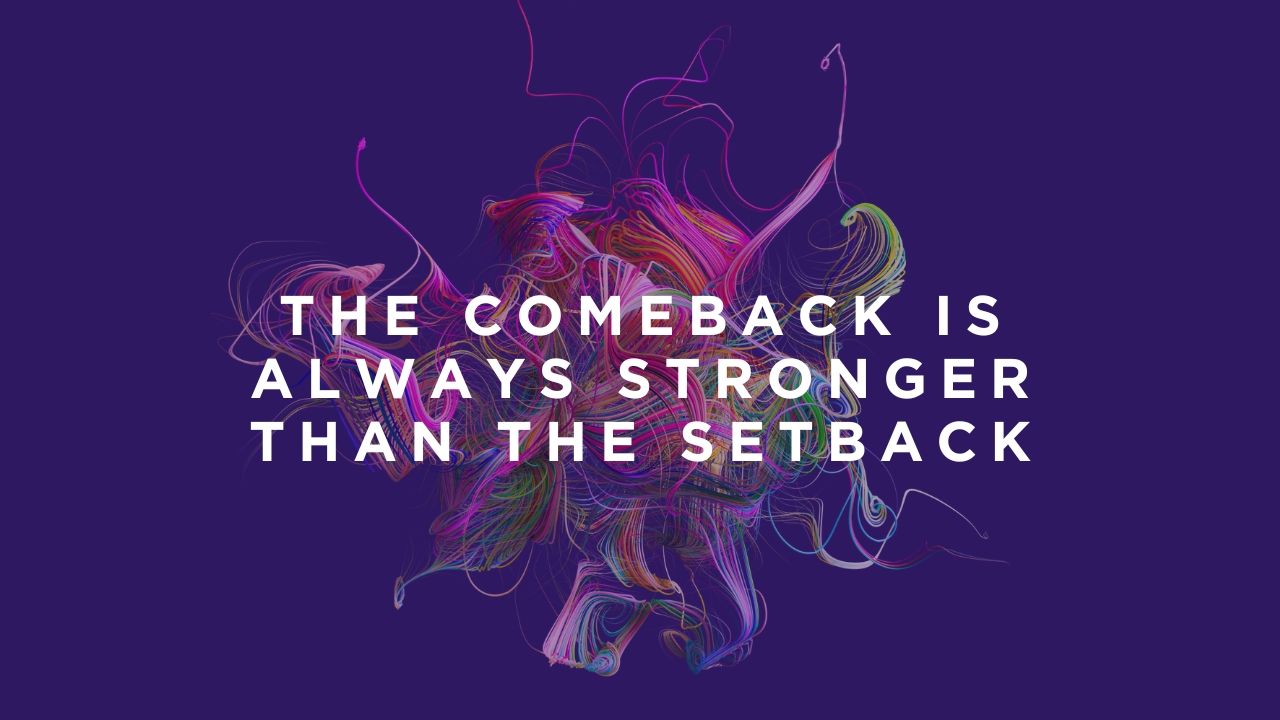 1280x720 The Comeback Is Always Stronger Than the Setback