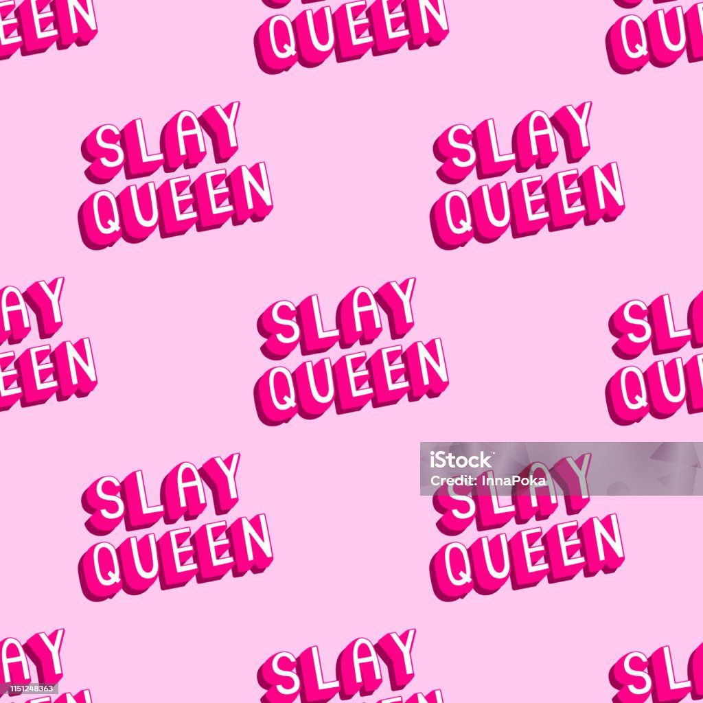 1024x1024 Slay Queen Text Seamless Pattern Feminist Girl Power Quote Wallpaper Vector Illustration In Comic Cartoon Doodle Style Stock Illustration Image Now