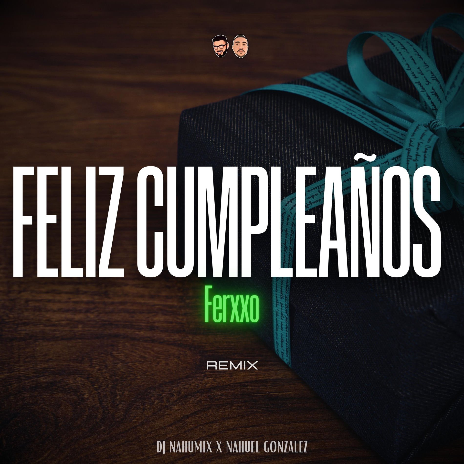 1900x1900 Feliz Cumpleaños Ferxxo (Remix) Nahuel Gonzalez