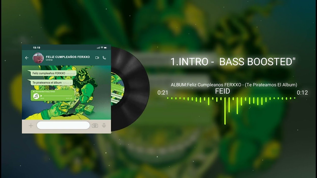 1280x720 1.Feid - “BASS BOOSTED - (Feliz Cumpleaños FERXXO) - (Te Pirateamos El Album)