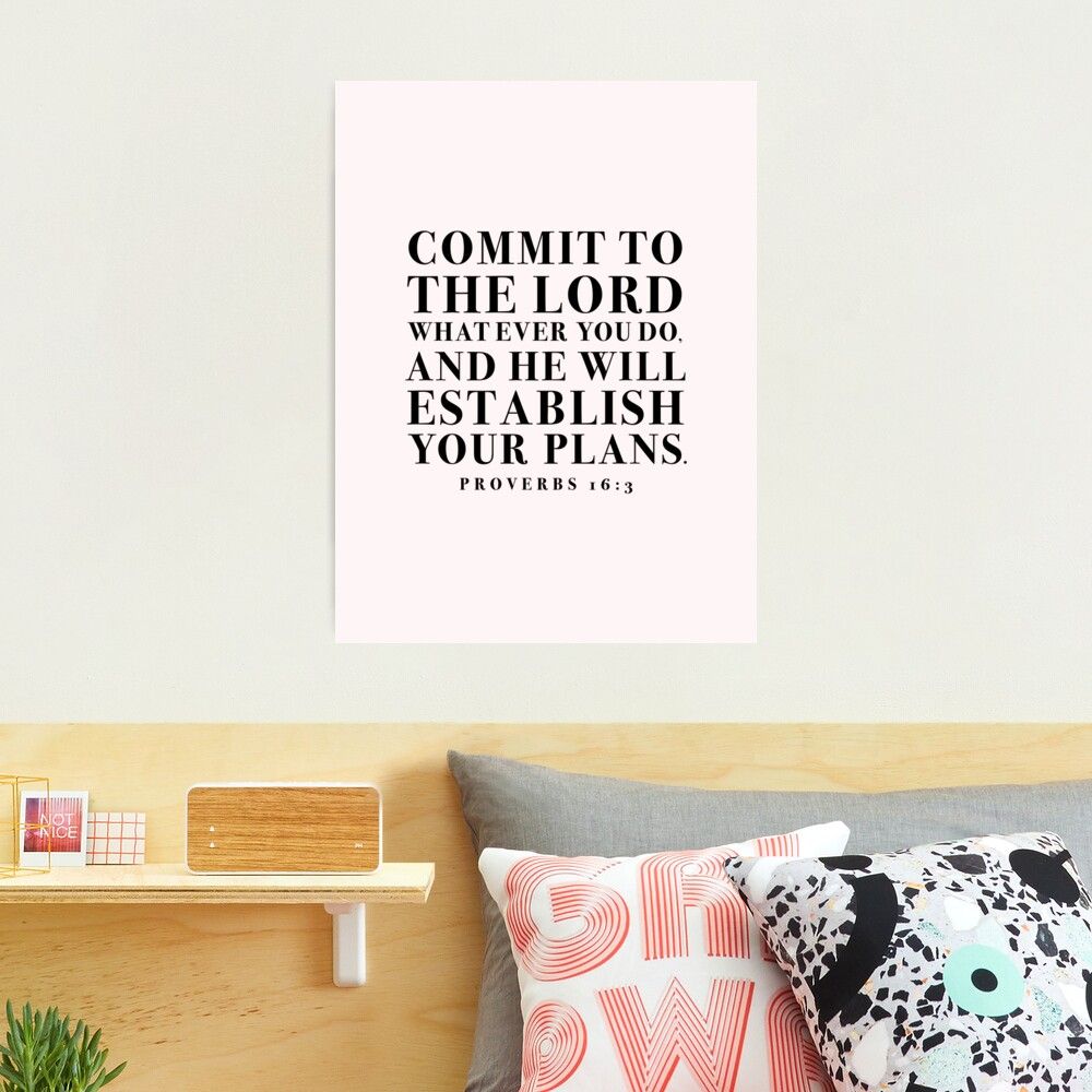 1000x1000 Bible Quote Proverbs 16:3 Commit to the LORD Photographic Print