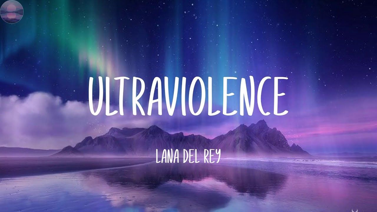 1280x720 Lana Del Rey Ultraviolence (Lyrics)