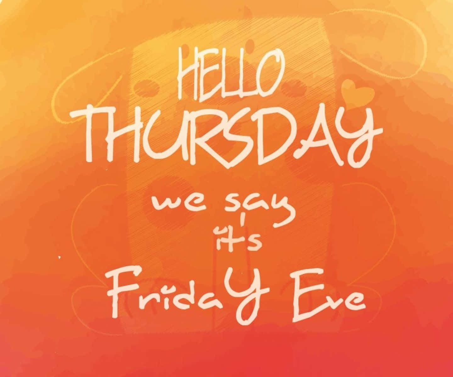 1440x1200 Download Hello Thursday Friday Eve Inspirational Quote Wallpaper