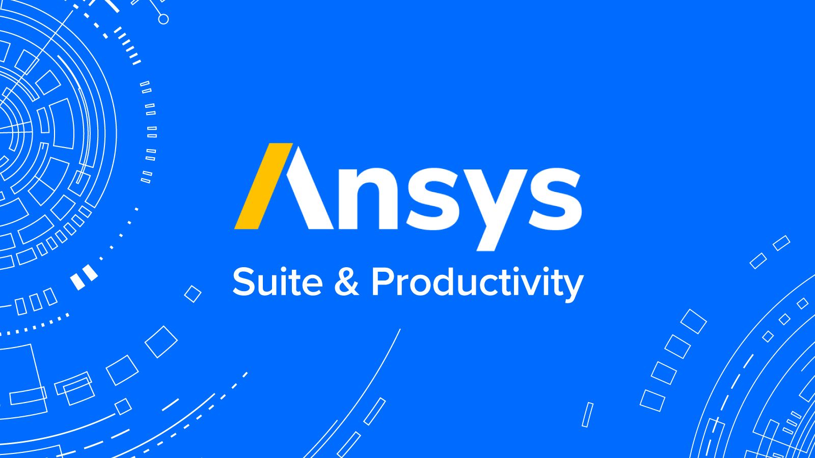 1600x900 Ansys Suite and Productivity