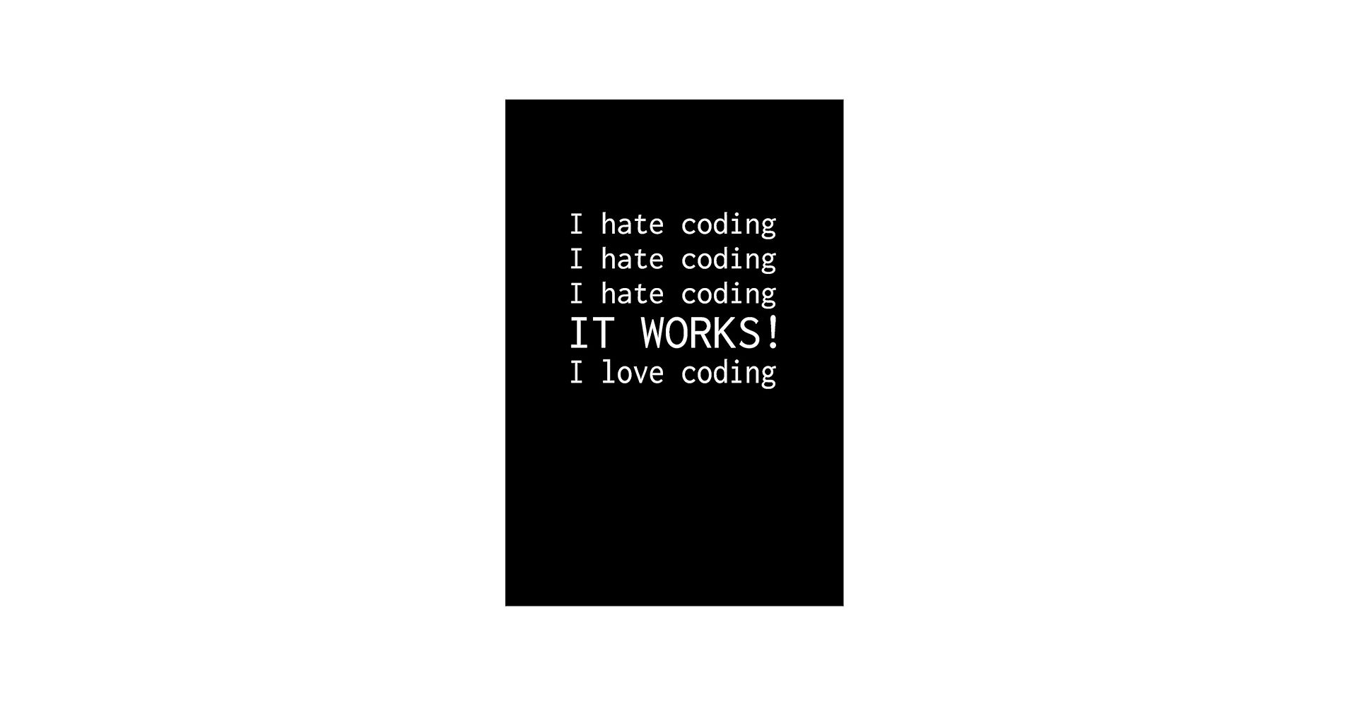 1910x1000 I hate coding, IT WORKS!, I love coding: Notebook for Programmers: 100% Programmer EN: 9781703152821: Books