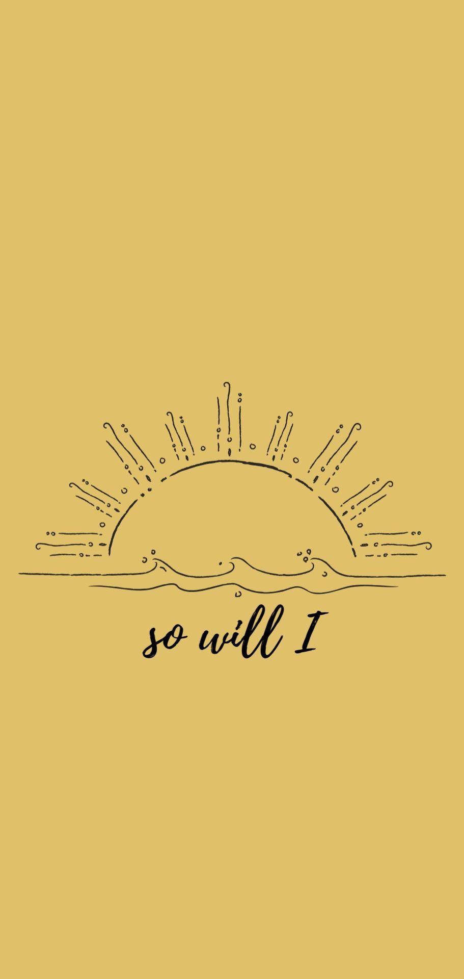 911x1920 Download Christian iPhone So Will I Wallpaper