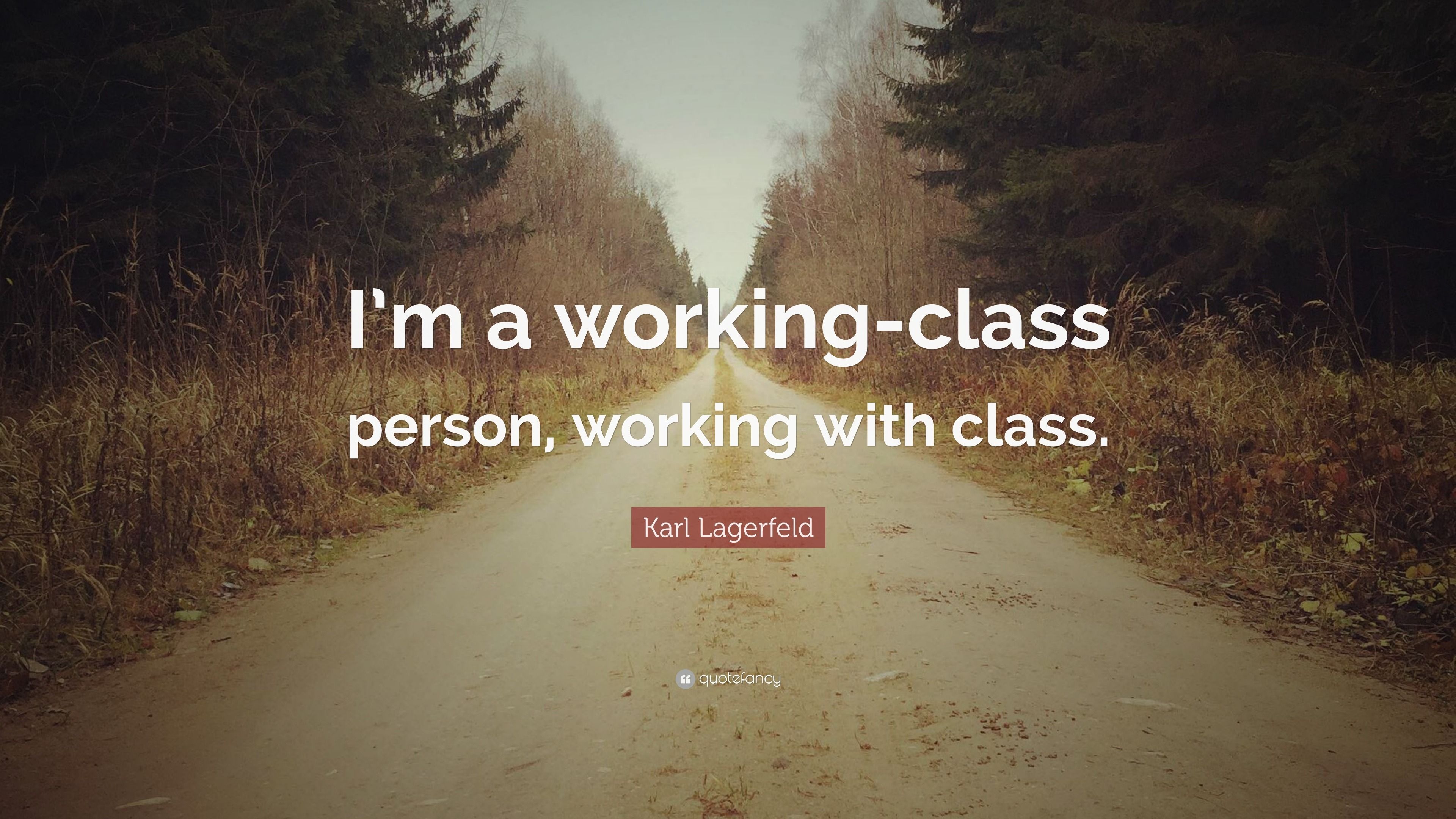 3840x2160 Karl Lagerfeld Quote: “I'm A Working Class Person, Working With Class.”
