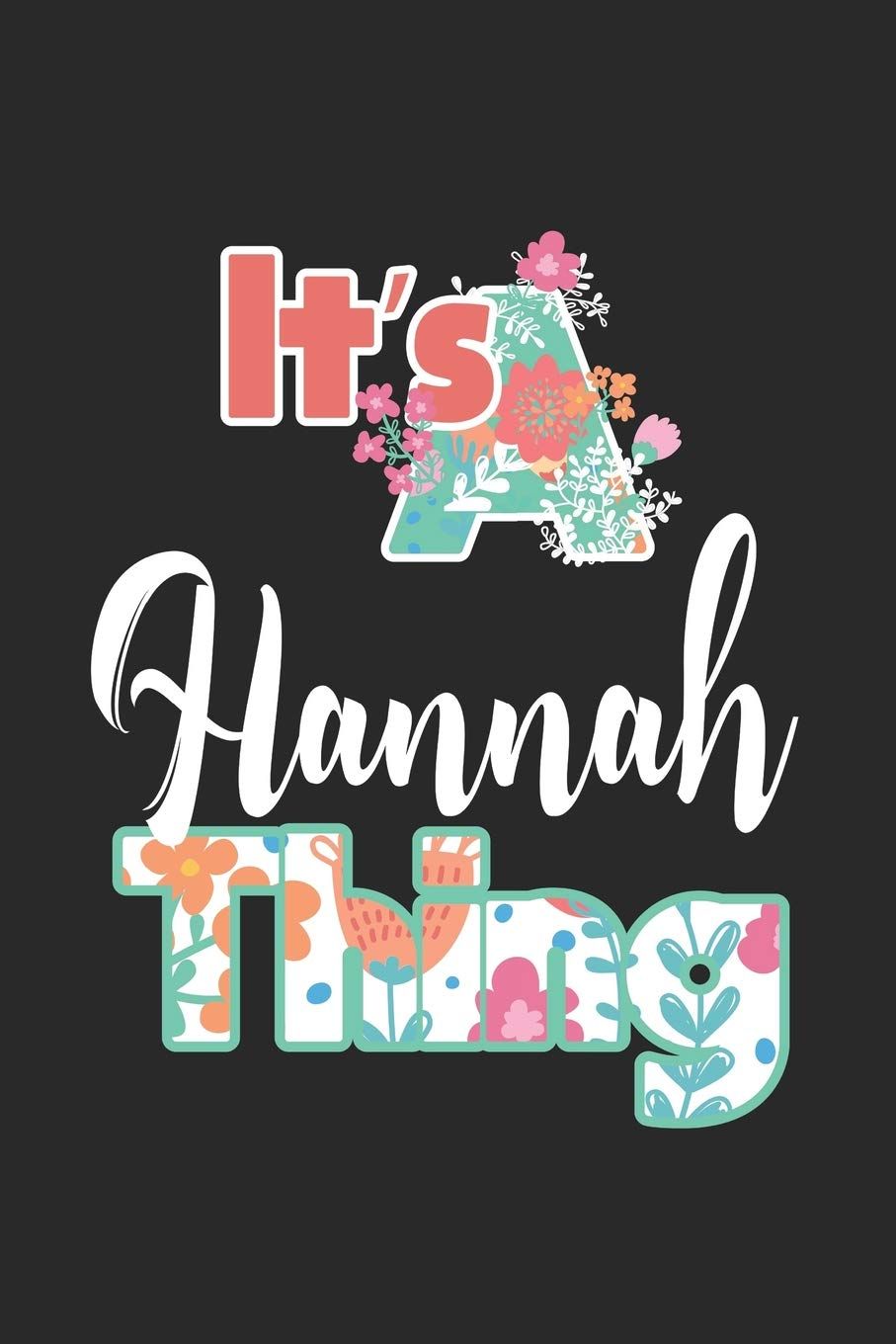 907x1360 It's Hannah Thing: First Name Funny Sayings Personalized Customized Names Women Girl Mother's day Gift Notebook Journal : Journals, Day Writing: Amazon.in: Books