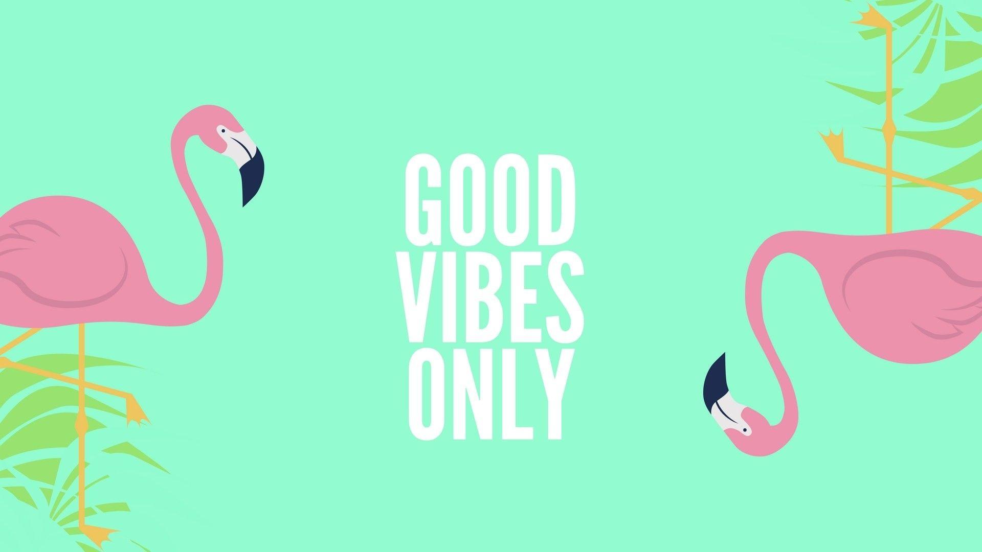 1920x1080 1920x Good Vibes Only Wallpaper Data Id 178468