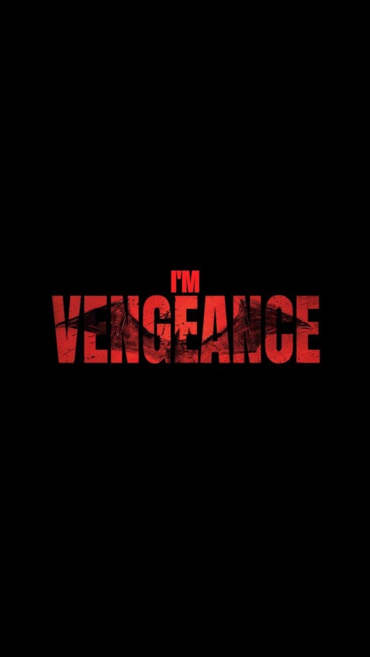 Vengeance Background I Am Vengeance Wallpapers - Top Free I Am Vengeance Backgrounds ...