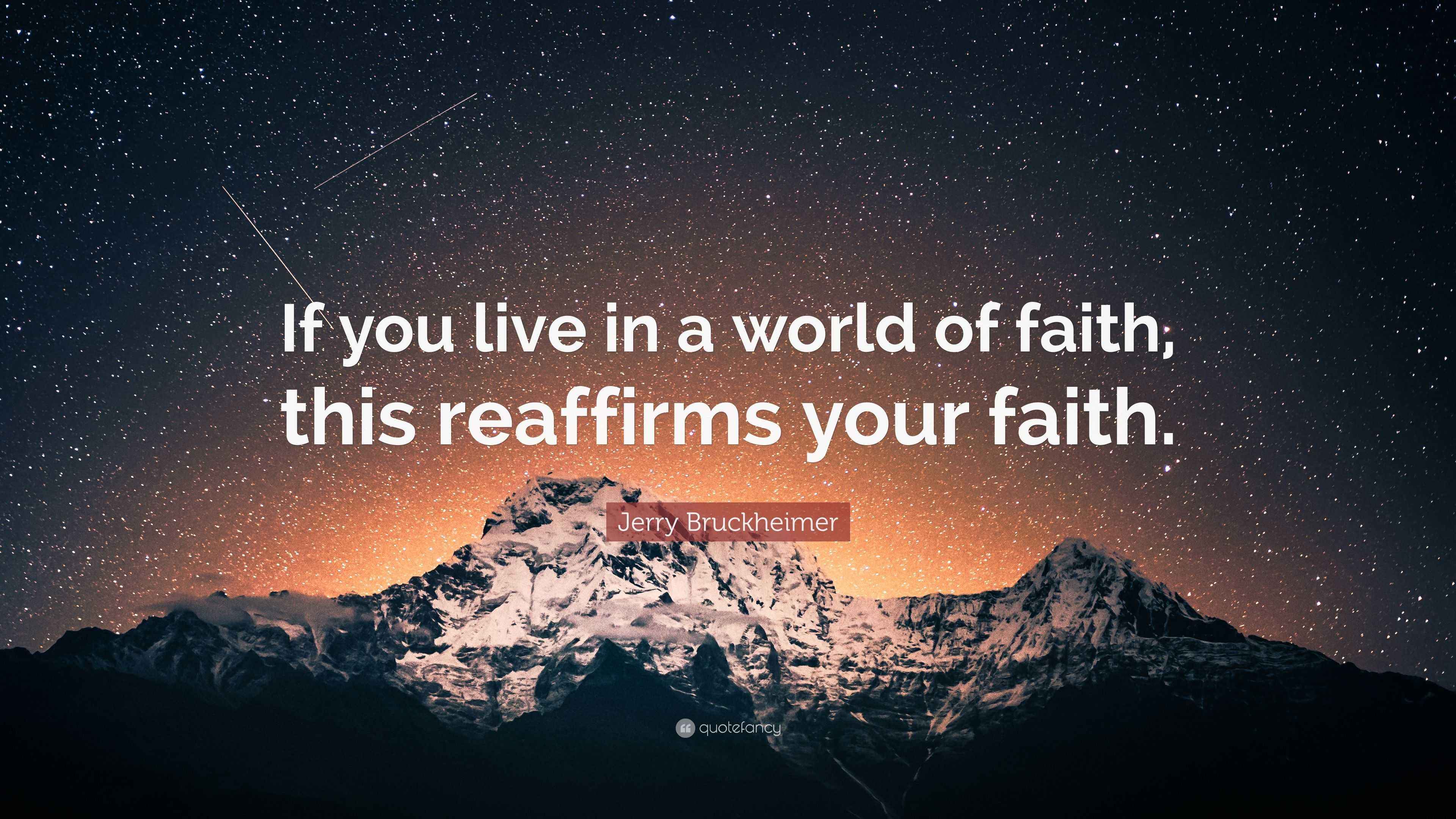 3840x2160 Jerry Bruckheimer Quote: “If you live in a world of faith, this reaffirms your faith.”