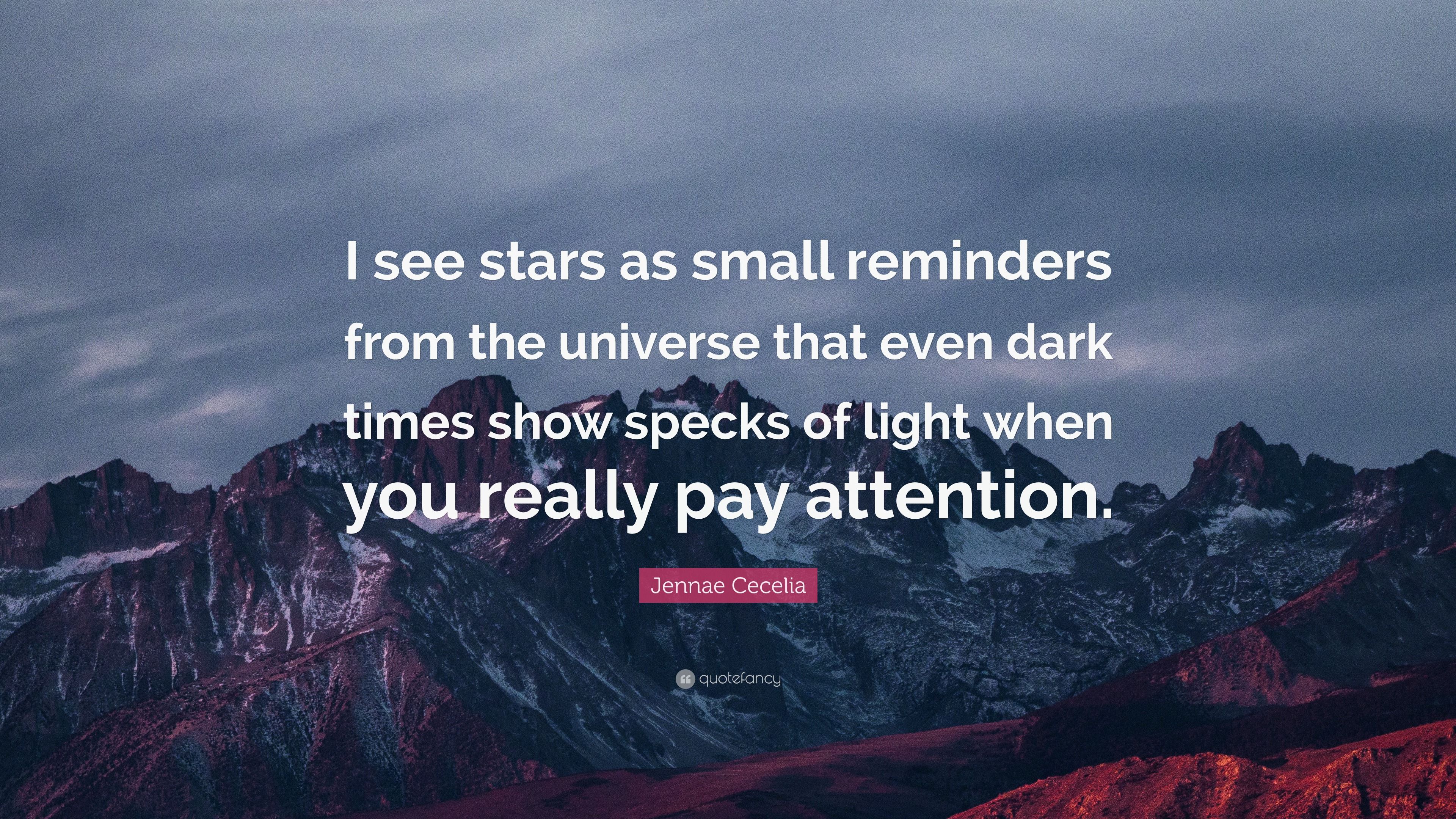 3840x2160 Jennae Cecelia Quote: “I see stars as small reminders from the universe that even dark times show specks of light when you really pay.”