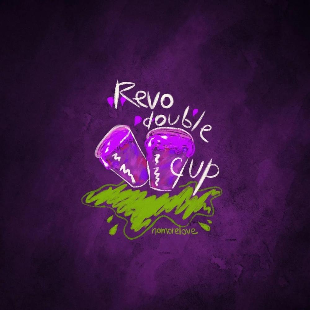 1000x1000 When did Nomorelove release “Revo Double Cup”?
