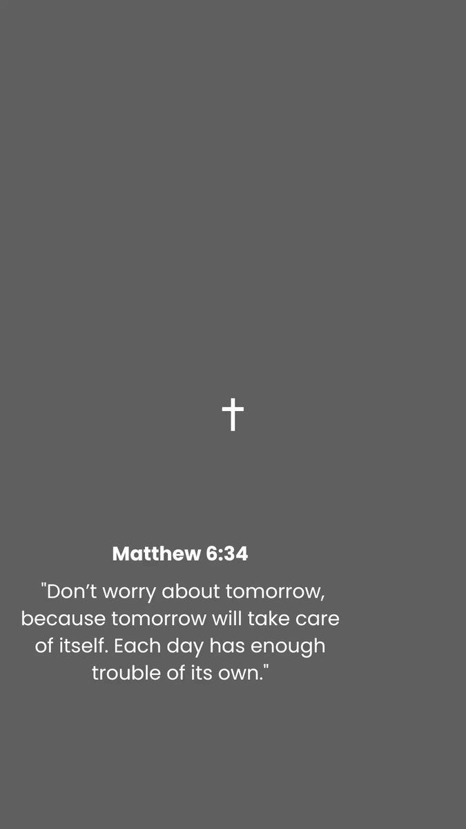 675x1200 RT Matthew 6:34 ✝️
