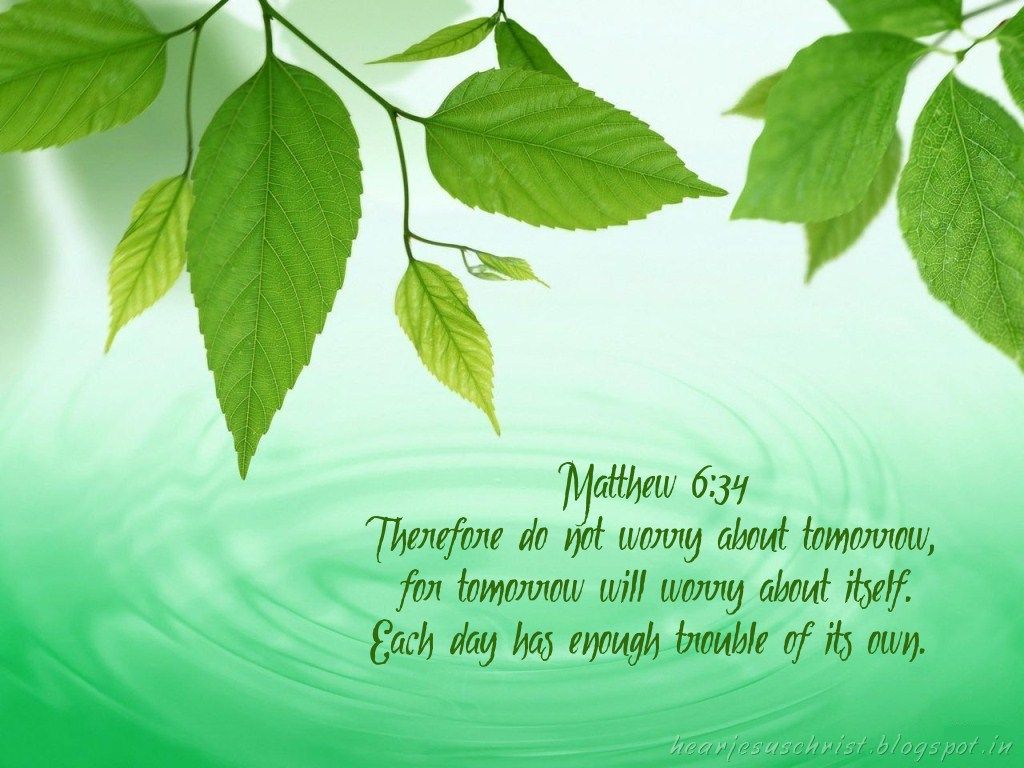 1024x768 Christian Wallpaper: Bible Verse Wallpaper 6:34