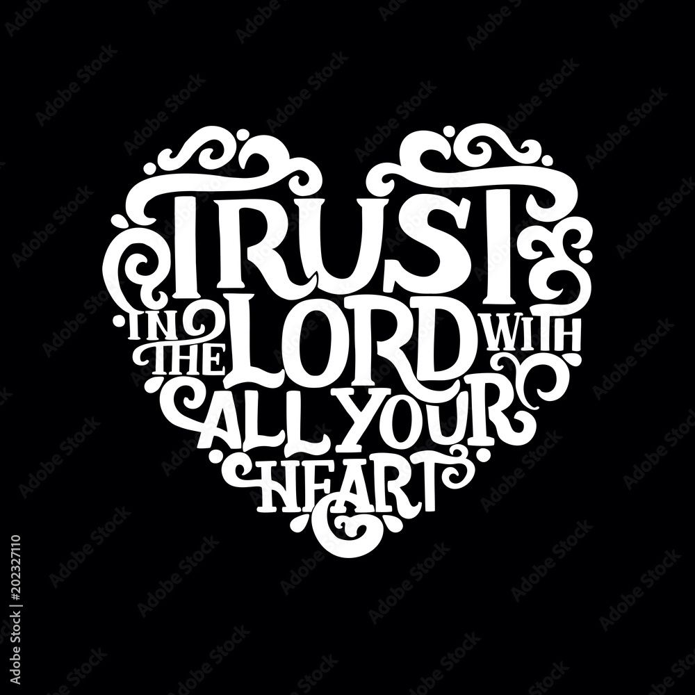 1000x1000 Hand lettering with bible verse Trust in the Lord with your heart on black background. Stock Vector