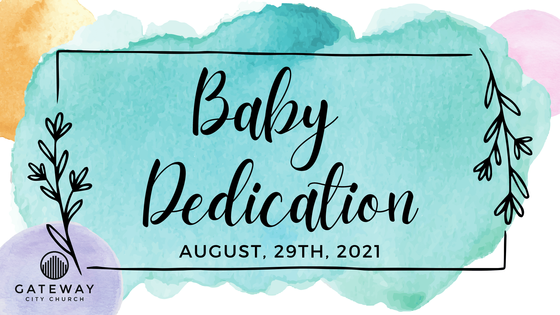 1920x1080 Baby Dedication August 29th