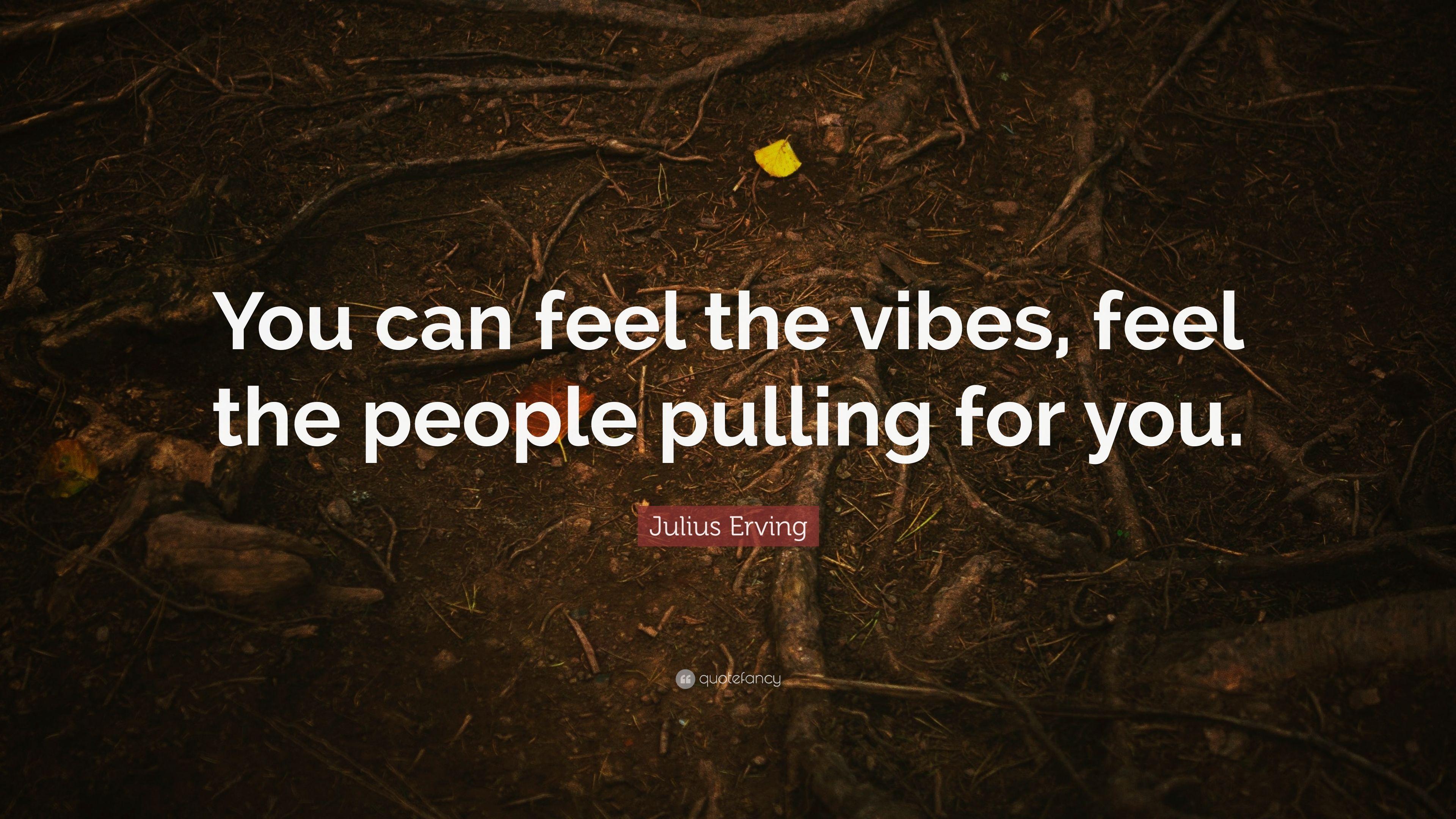 3840x2160 Julius Erving Quote: “You can feel the vibes, feel the people