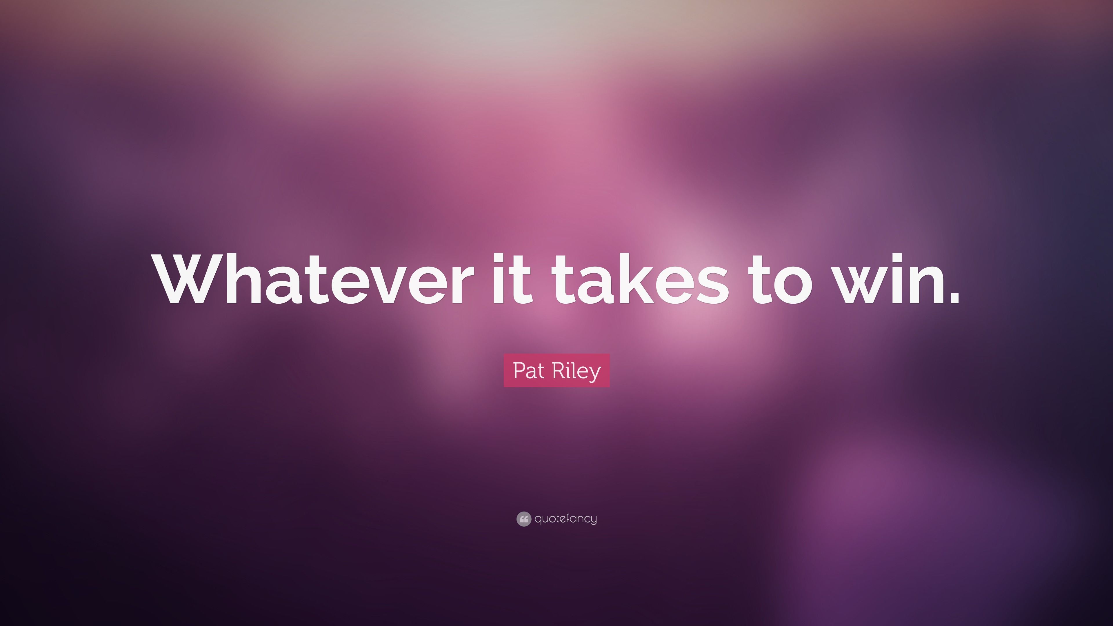3840x2160 Pat Riley Quote: “Whatever it takes to win.”
