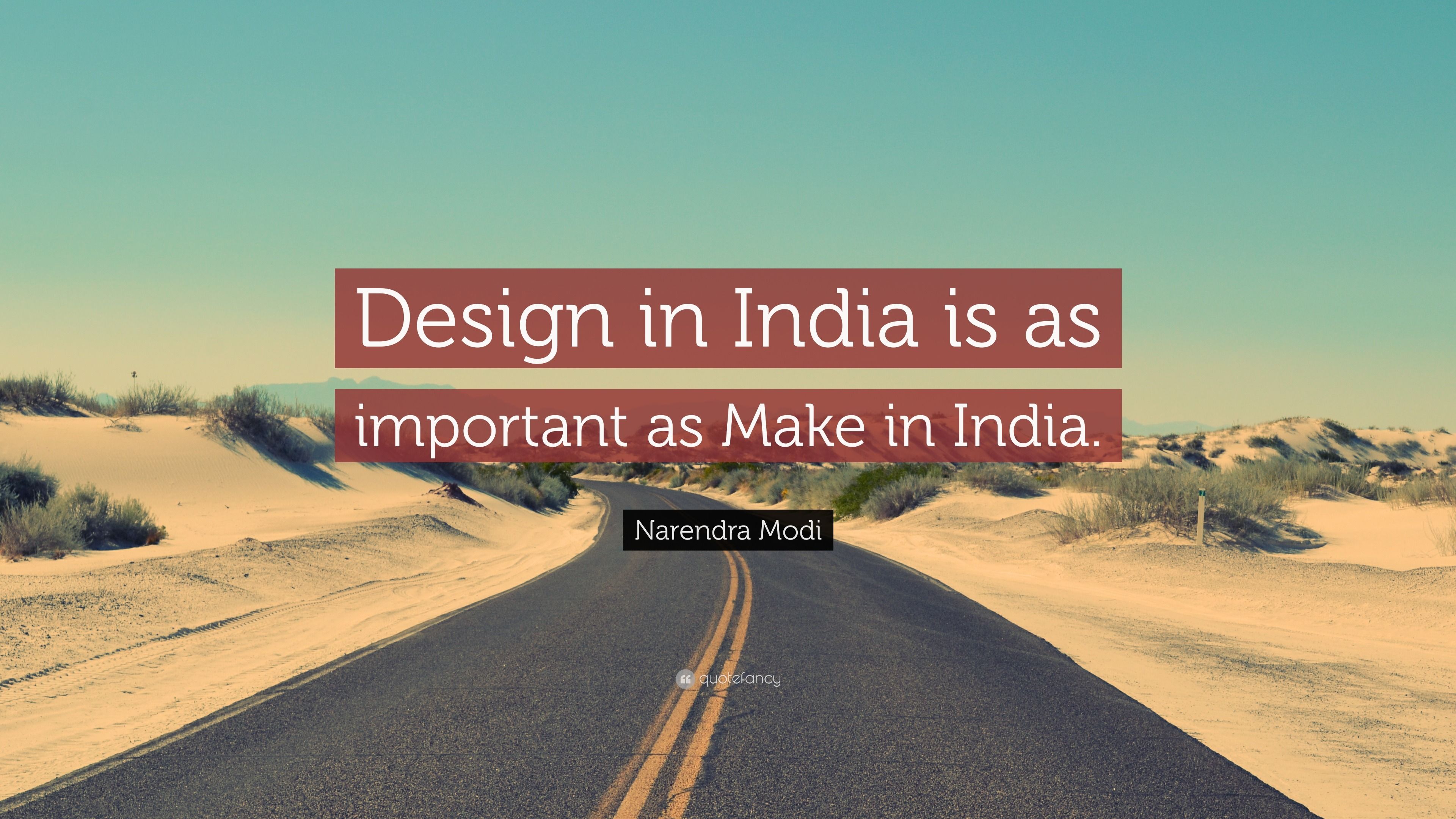 3840x2160 Narendra Modi Quote: “Design in India is as important as Make in India.”