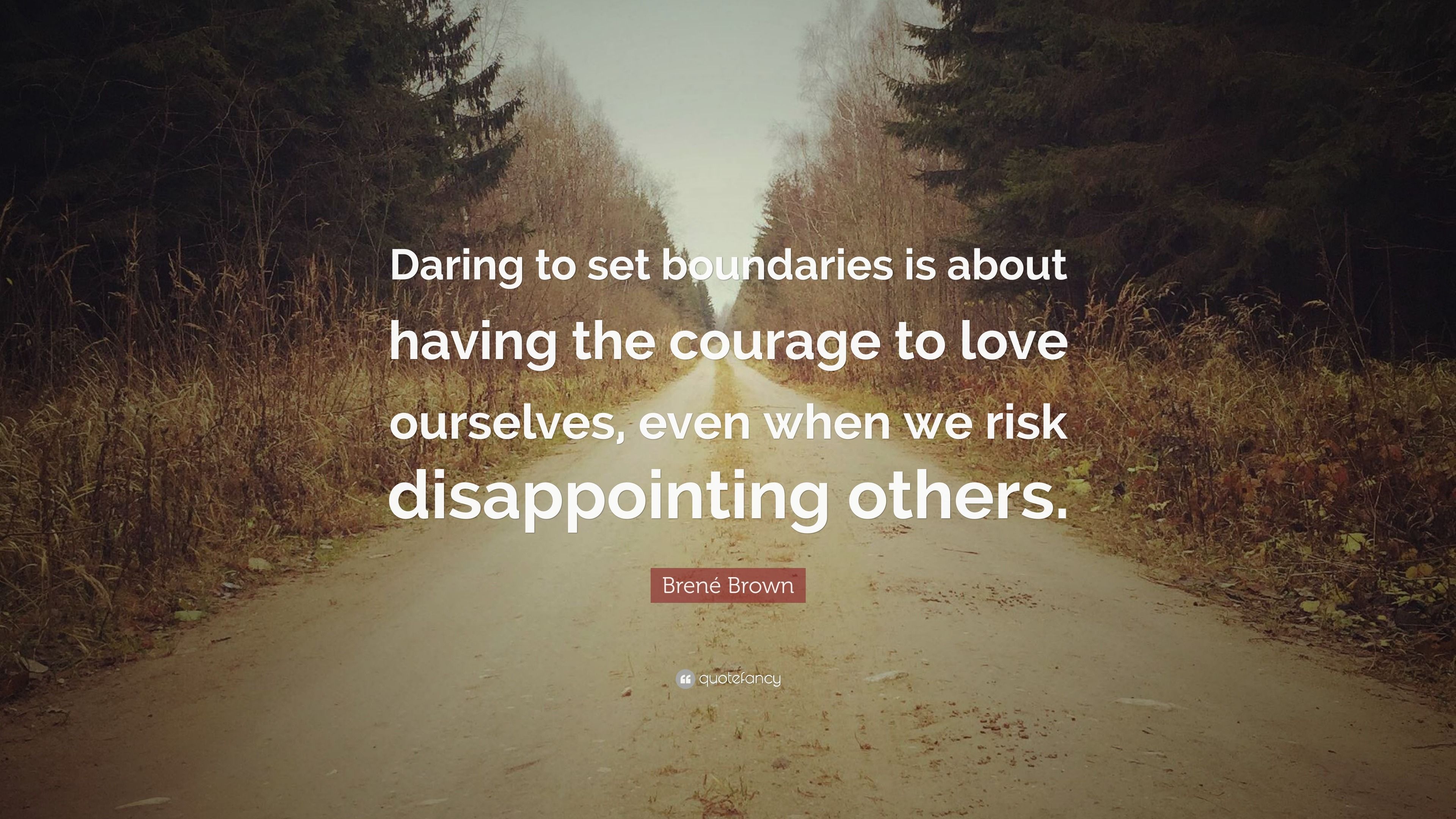 3840x2160 Brené Brown Quote: “Daring to set boundaries is about having the courage to love ourselves, even