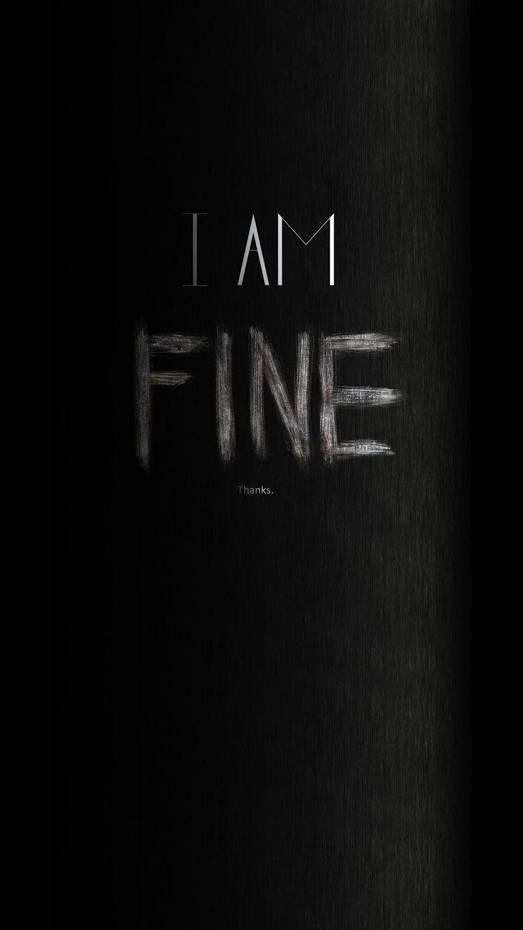I Am Fine Wallpapers - Top Free I Am Fine Backgrounds - WallpaperAccess