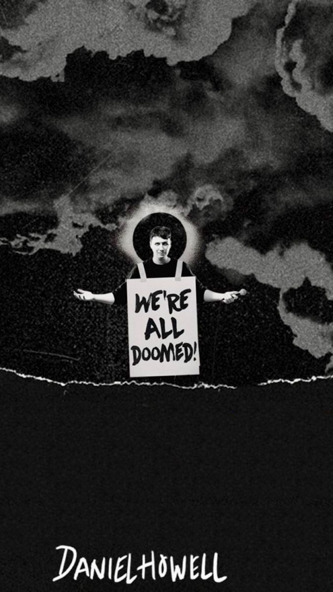 675x1200 Daniel Howell We're All Doomed