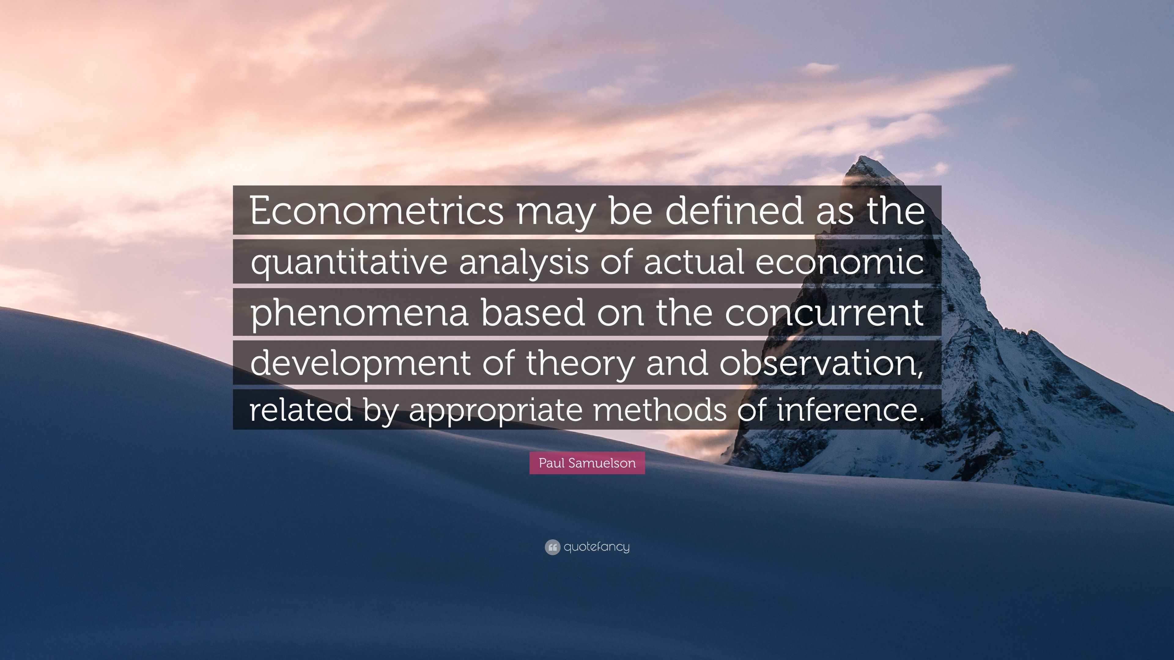 3840x2160 Paul Samuelson Quote: “Econometrics may be defined as the quantitative analysis of actual economic phenomena based on the concurrent.”