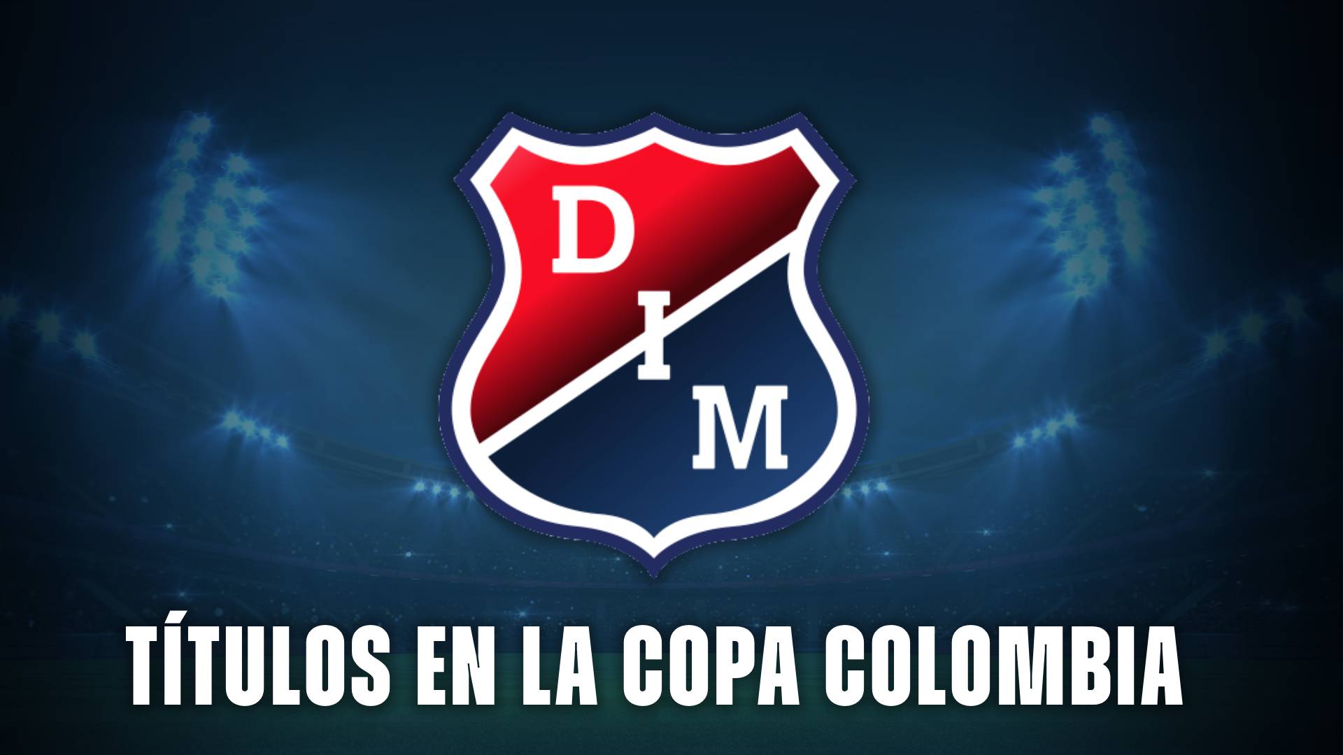 1920x1080 Independiente Medellín: finales y títulos en la Copa Colombia