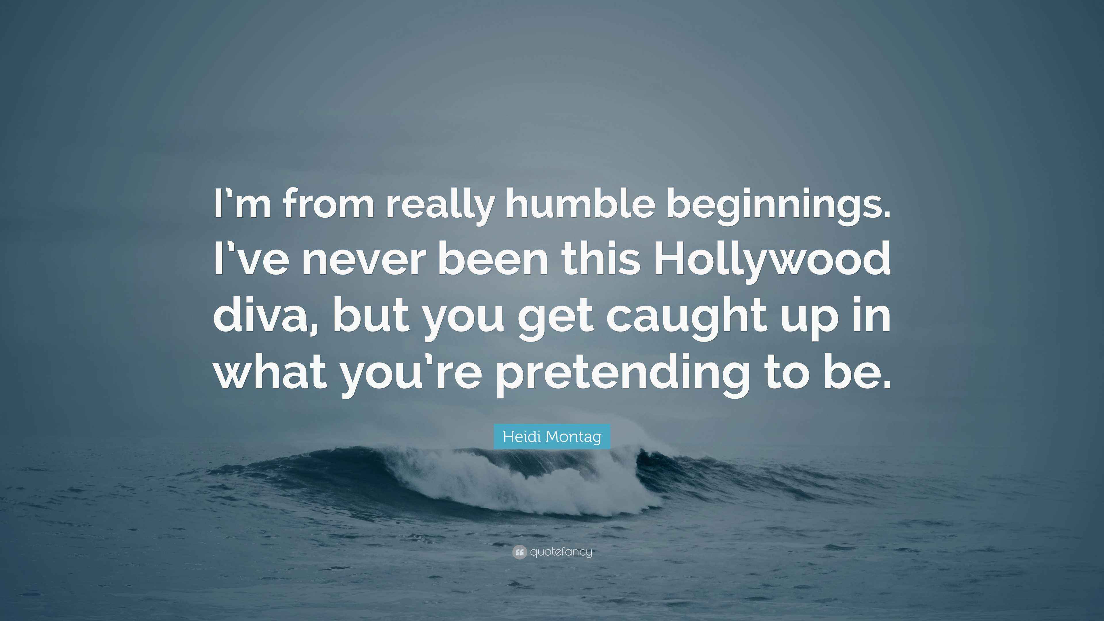 3840x2160 Heidi Montag Quote: “I'm from really humble beginnings. I've never been this Hollywood diva, but you get caught up in what you're pretending.”