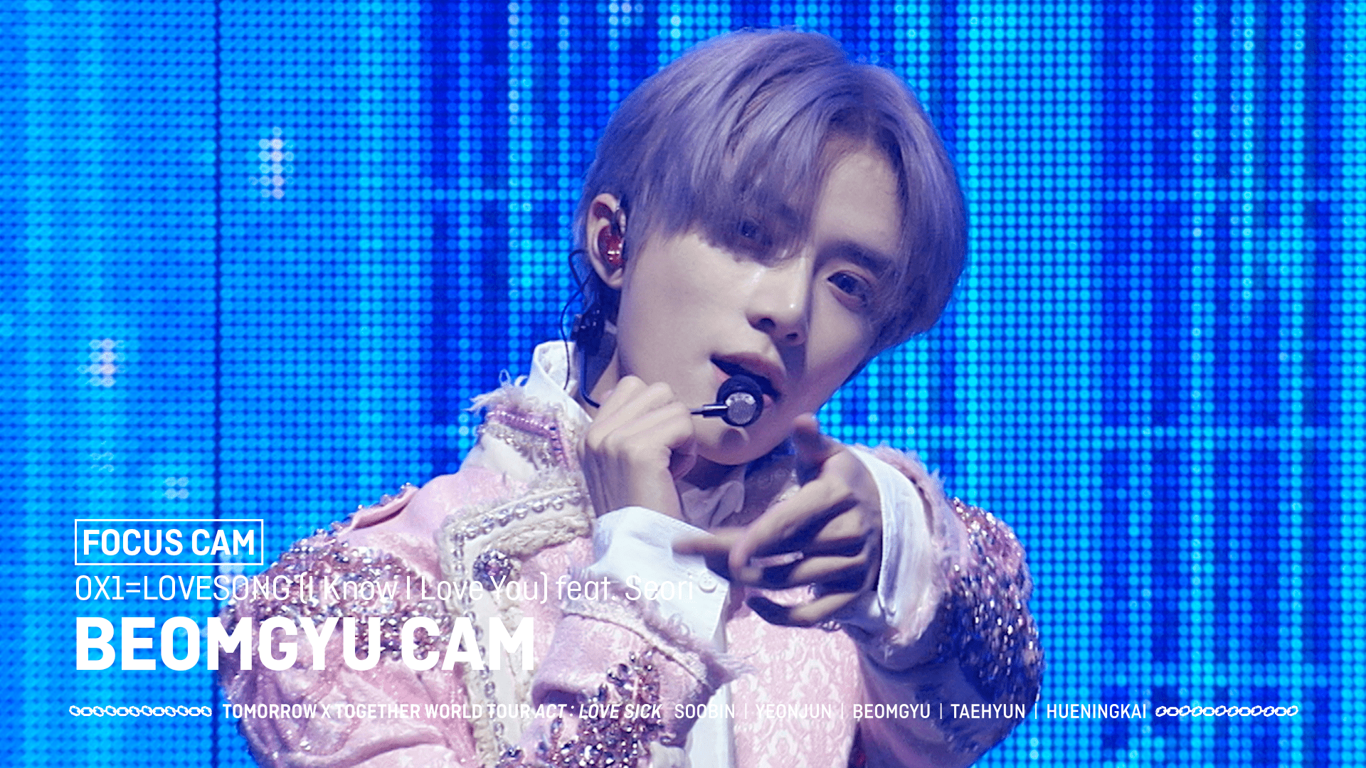 1920x1080 [FOCUS CAM BEOMGYU : 0X1=LOVESONG (I Know I Love You) feat. Seori