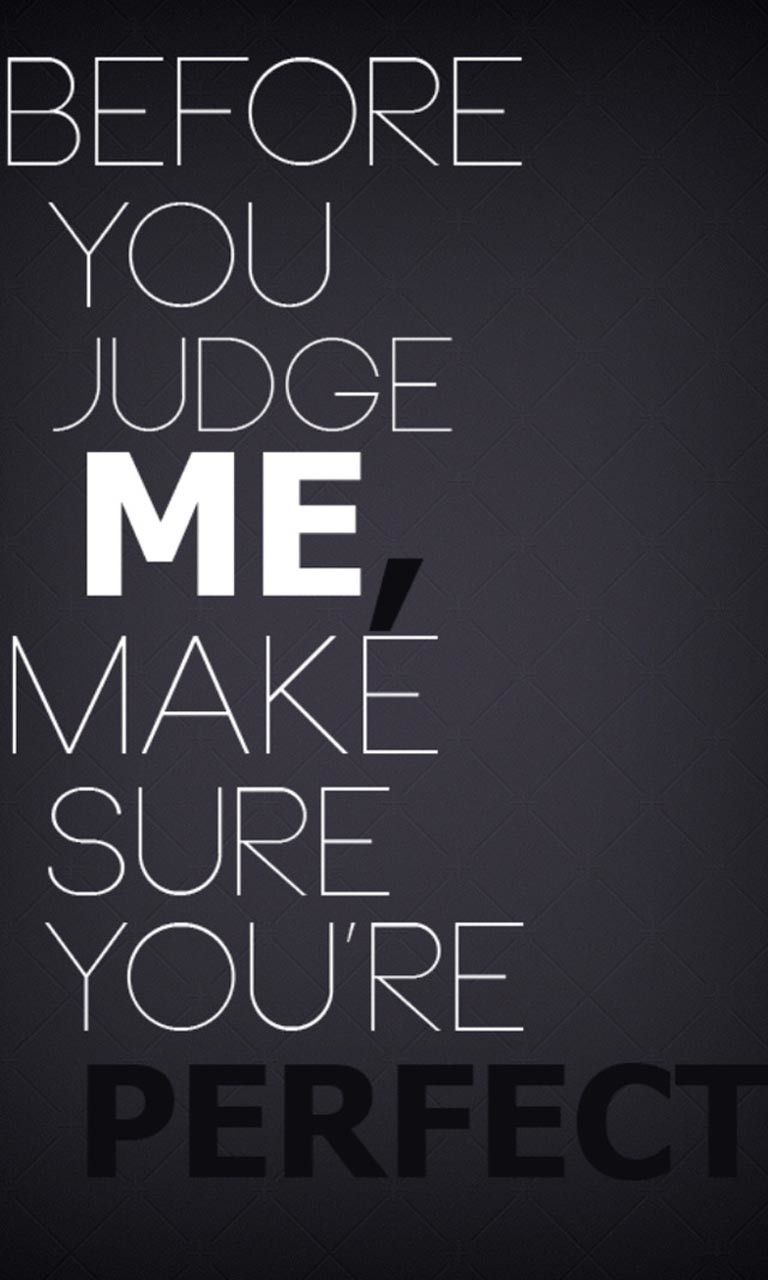 768x1280 Don't Judge Me Quotes Wallpaper