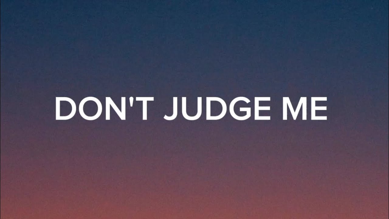 1280x720 Chris Brown- Don't Judge Me (Lyrics)