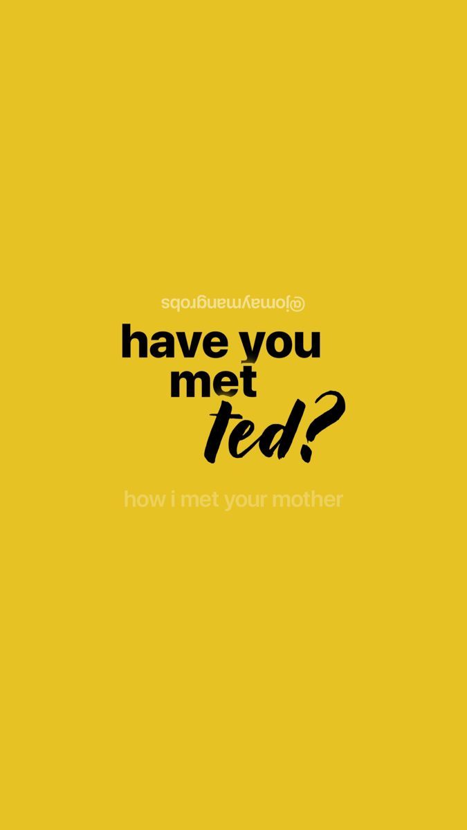 675x1200 Have You Met Ted? How I Met Your Mother. Wallpaper for iPhone