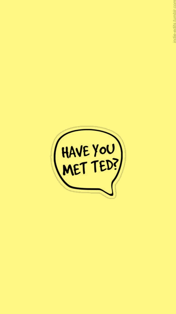 720x1280 how i met your mother, himym and have you met ted