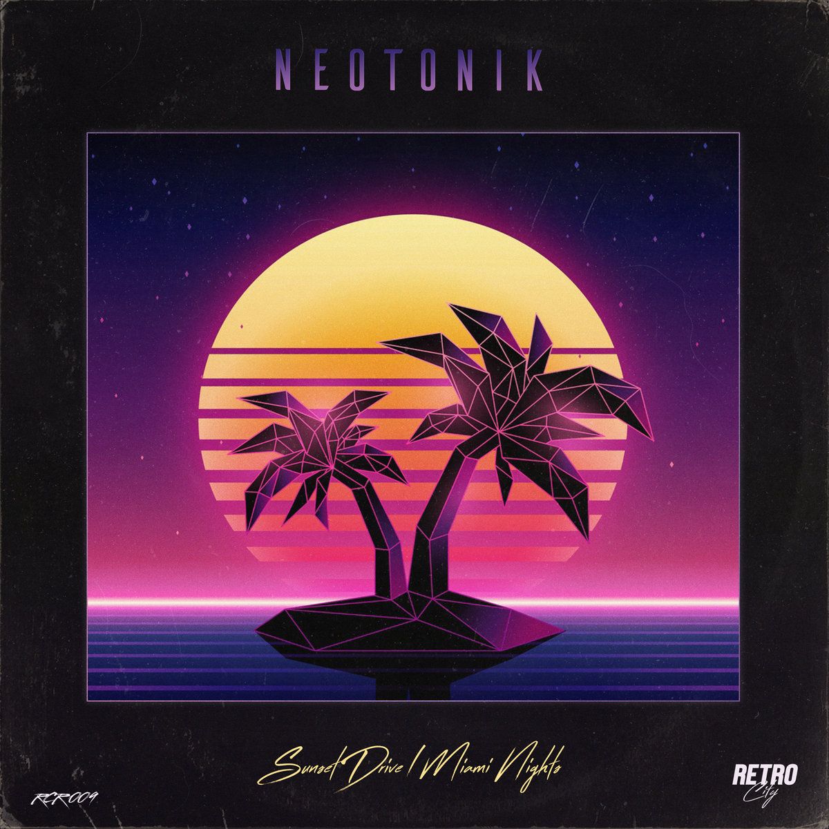1200x1200 Sunset Drive / Miami Nights. Neotonik. Retro City Records