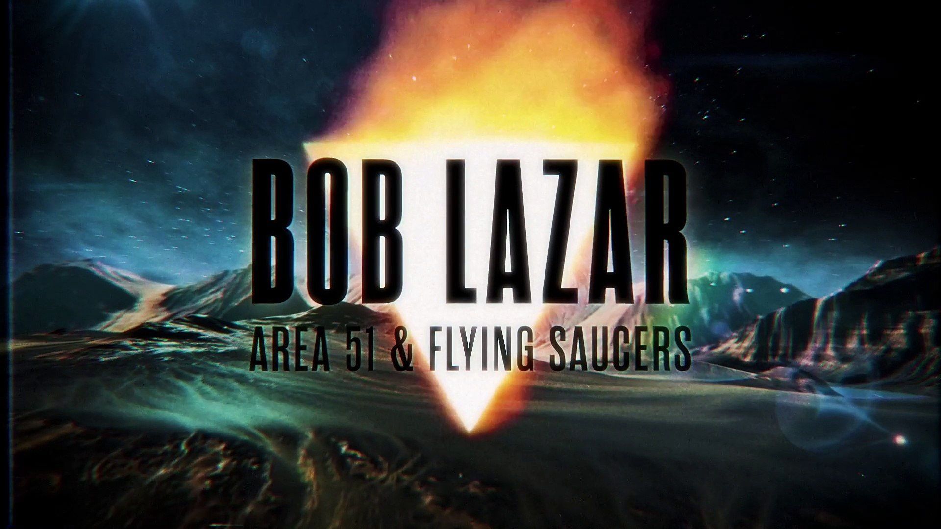 1920x1080 BOB LAZAR 51 & Flying Saucers (EXCLUSIVE SNEAK PEEK)