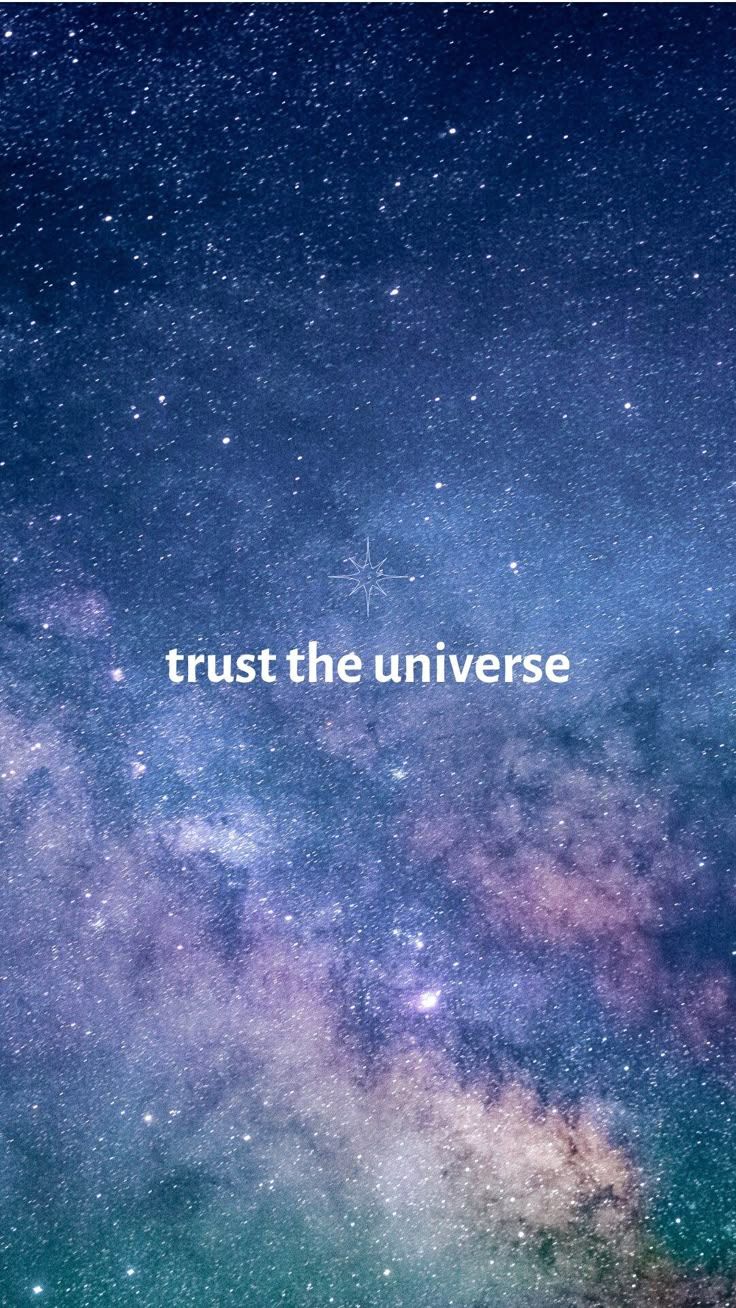 736x1308 Trust the Universe WALLPAPER