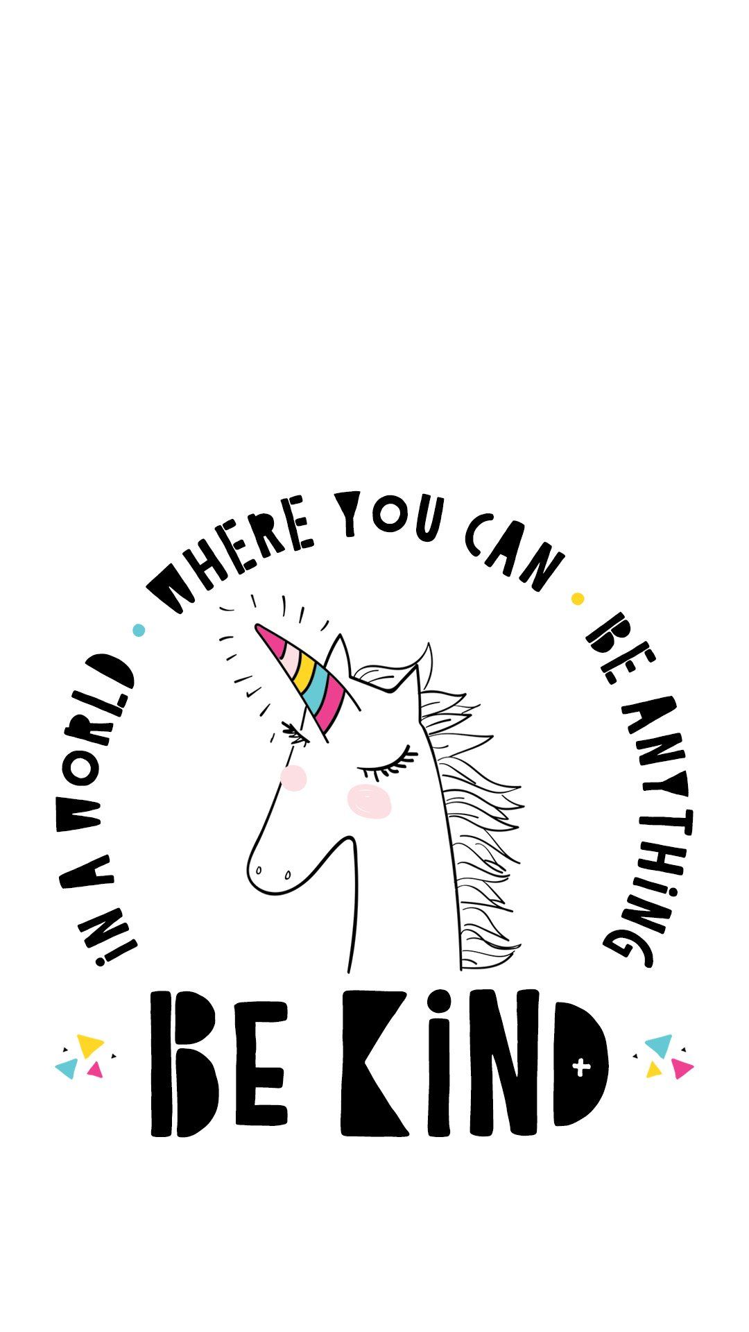 1080x1920 Unicorn Be Kind Quote & Wallpaper // Hostess with the Mostess®