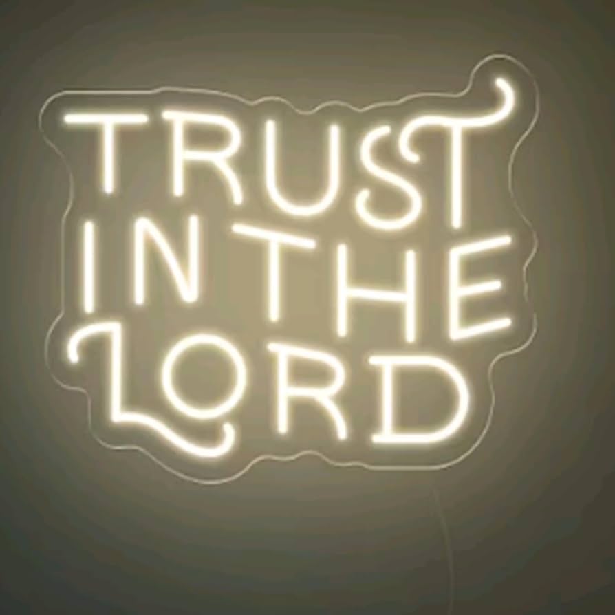 894x894 Trust In The Lord handmade Neon Sign, Bible Verse LED Decor, Gift For Christians, Jesus Lover Gift, Religious Led Sign Size: 15inch