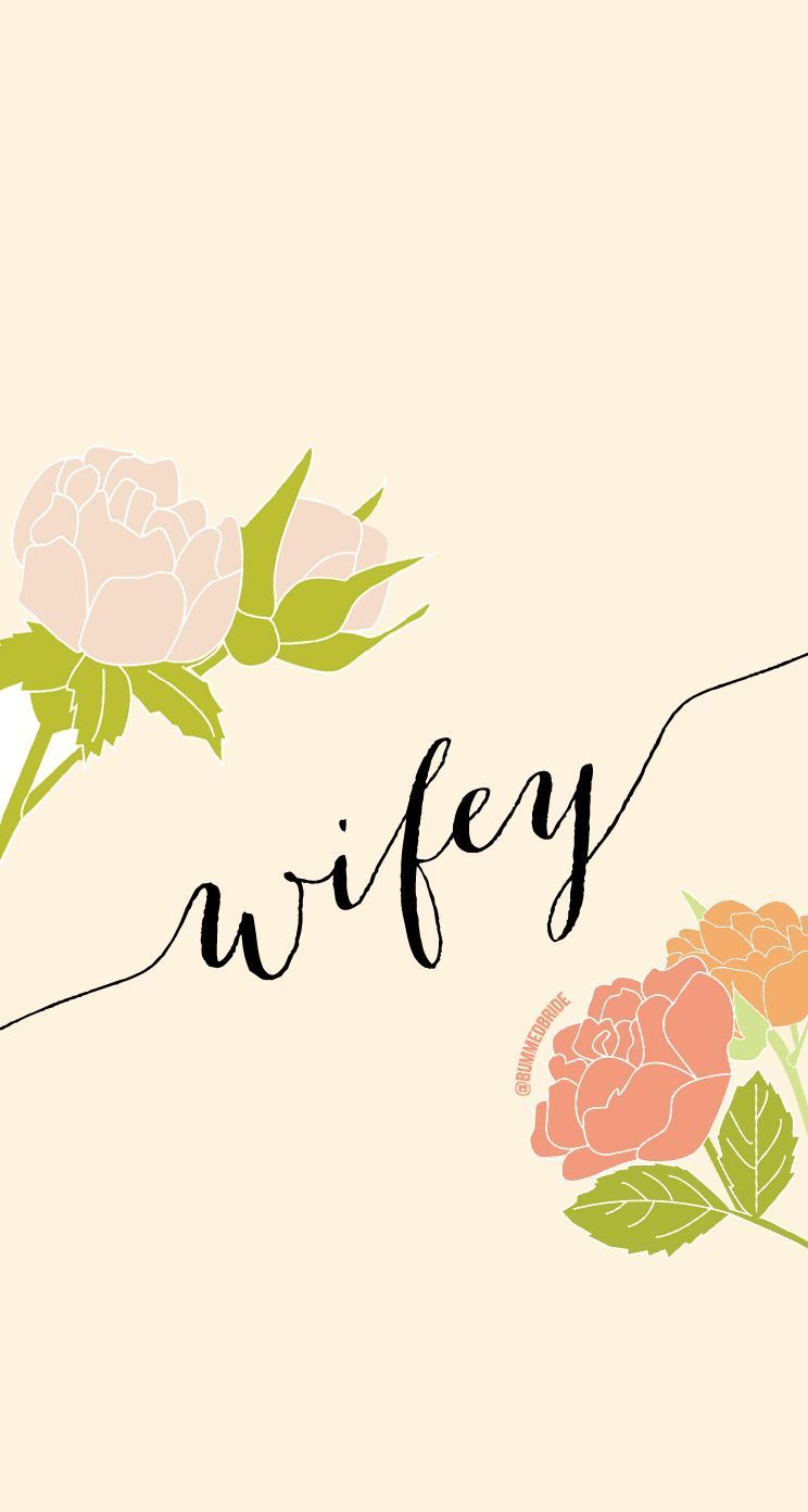 744x1392 Wifey Wallpaper