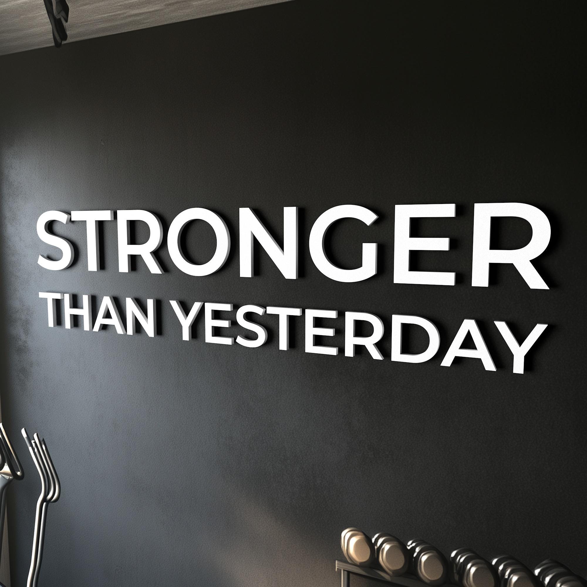 2000x2000 Gym Wall Letters 'stronger Than Yesterday' PVC Wall Letters for Home Gym, Fitness Studio & Workout Room
