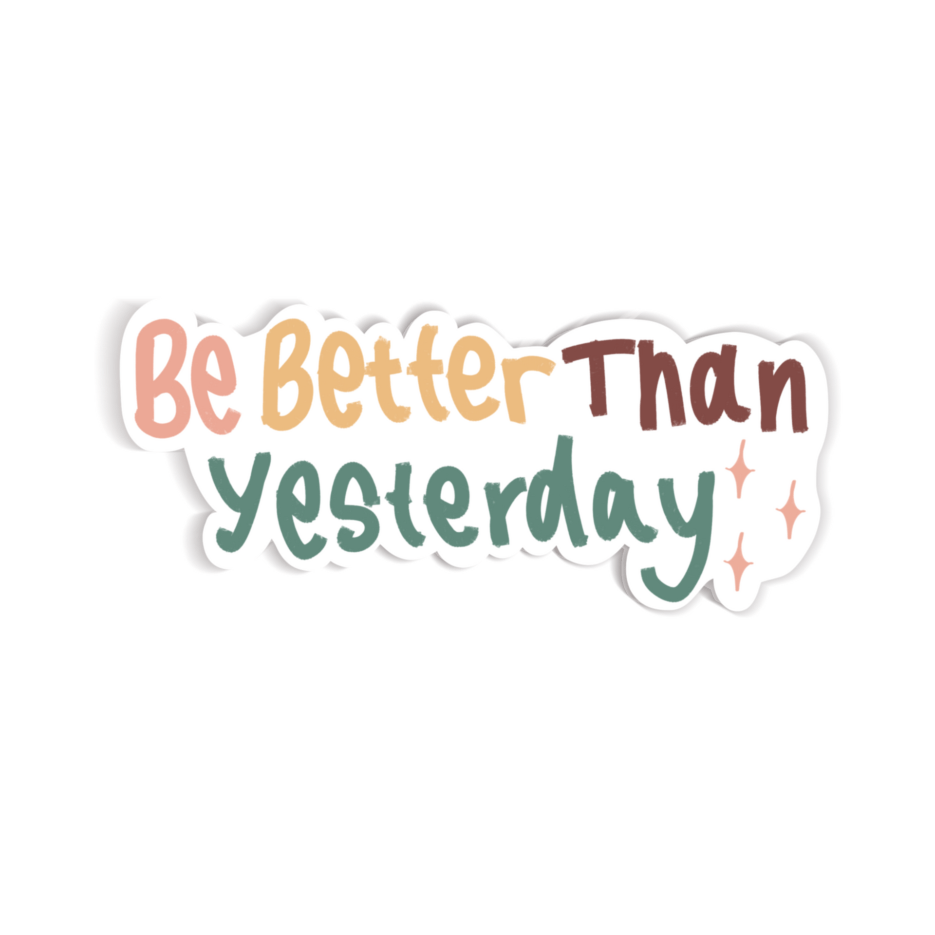 1920x1920 Be Better Than Yesterday Waterproof Vinyl Sticker