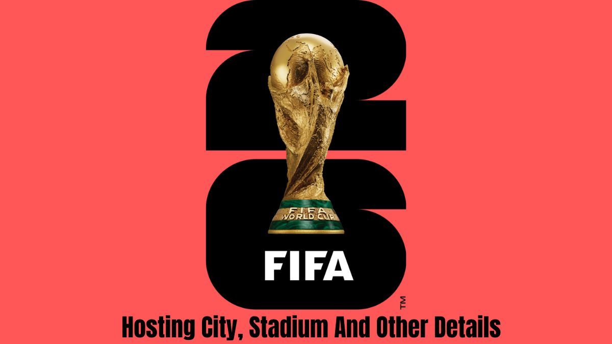 1200x675 FIFA World Cup Final: Hosting City, Stadium, Location and Other Details